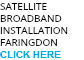 SATELLITE BROADBAND
INSTALLATION FARINGDON
CLICK HERE